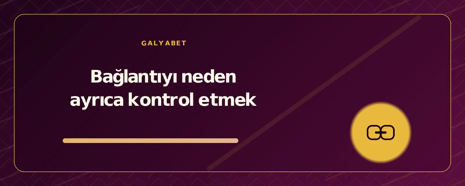 Bağlantıyı neden ayrıca kontrol etmek galyabetguncelgiris.org