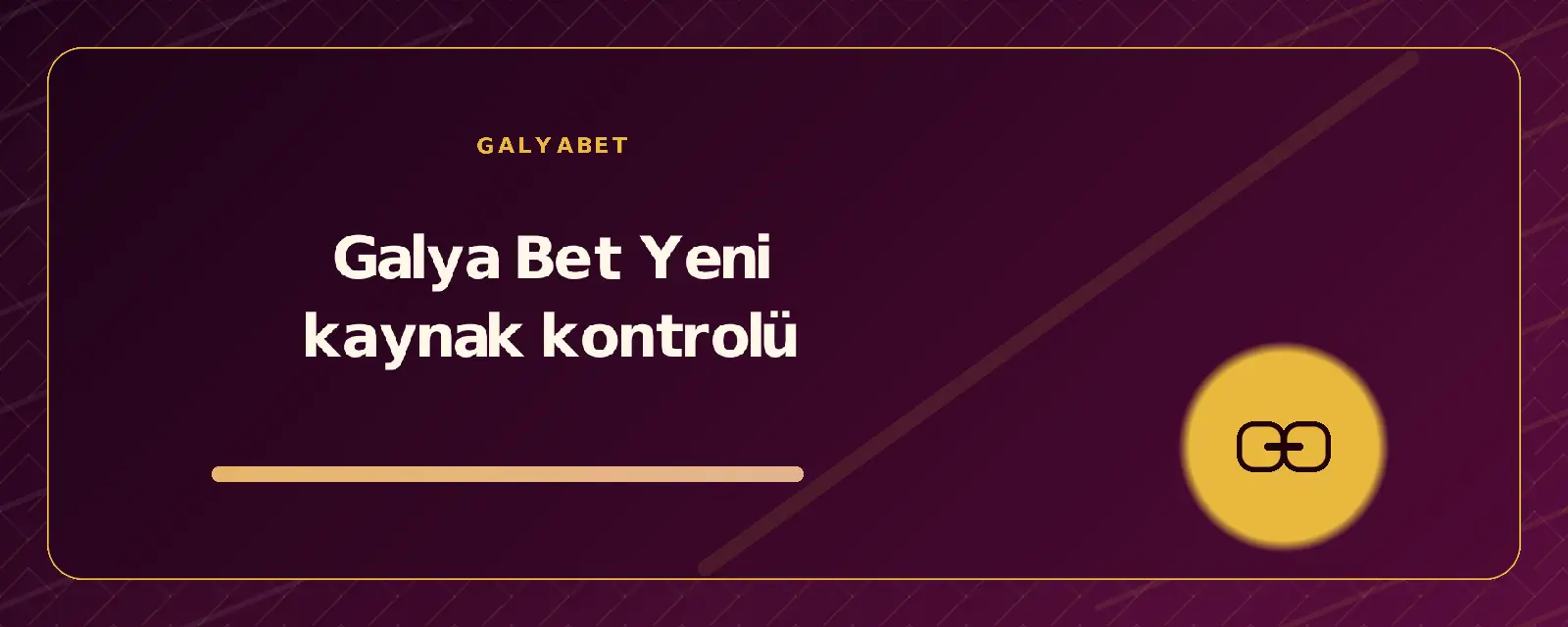 Galya Bet Yeni kaynak kontrolü galyabetguncelgiris.org