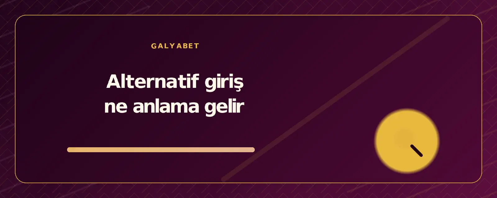 Alternatif giriş ne anlama gelir galyabetguncelgiris.org