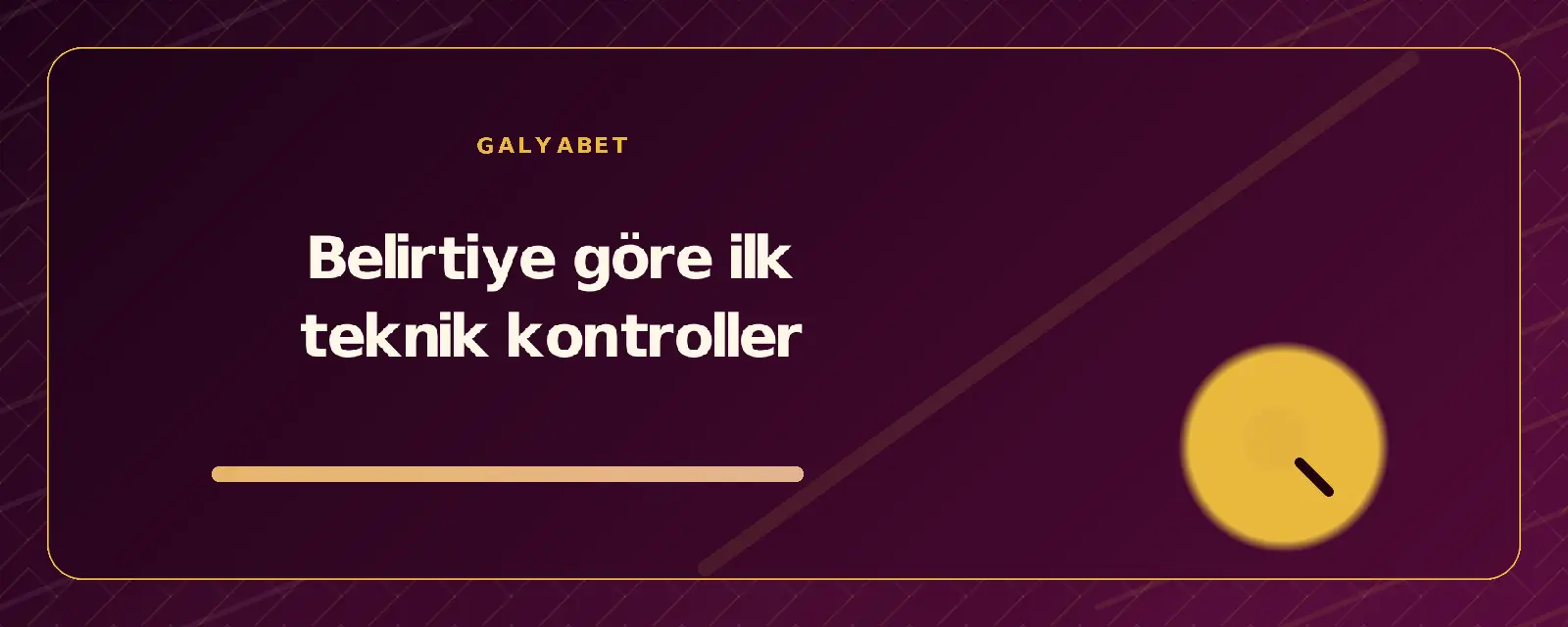 Belirtiye göre ilk teknik kontroller galyabetguncelgiris.org