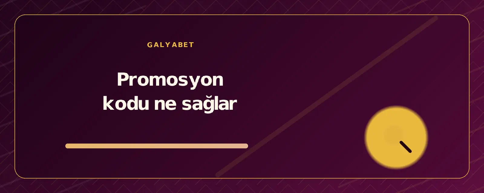 Promosyon kodu ne sağlar galyabetguncelgiris.org